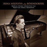 イリーナ・メジューエワ「 メジューエワ・プレイズ・ベーゼンドルファー」