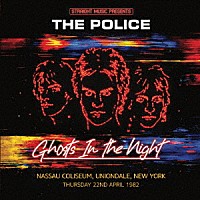 ザ・ポリス「 ゴースト・イン・ザ・ナイト　１９８２」