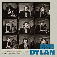 ＢＯＢ　ＤＹＬＡＮ「 ＴＨＥ　ＡＬＬＥＮ　ＧＩＮＳＢＥＲＧ　ＴＡＰＥＳ　＜Ｓａｎ　Ｆｒａｎｃｉｓｃｏ　１９６５＞」