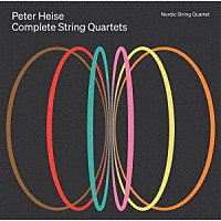 （クラシック）「 ペーター・ハイセ：弦楽四重奏曲全集」
