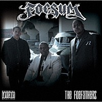 Ｆｏｅｓｕｍ「 Ｔｈｅ　Ｆｏｅｆａｔｈｅｒｓ」