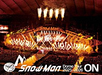 Ｓｎｏｗ　Ｍａｎ「 Ｓｎｏｗ　Ｍａｎ　Ｄｏｍｅ　Ｔｏｕｒ　２０２５－２０２６　ＯＮ」