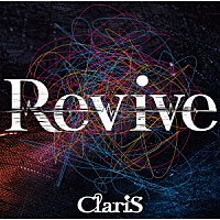 ＣｌａｒｉＳ「 Ｒｅｖｉｖｅ」