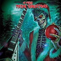 （Ｖ．Ａ．）「 ア・ヴェリー・メタル・クリスマス」