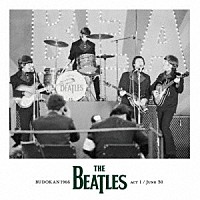 ＴＨＥ　ＢＥＡＴＬＥＳ「 武道館　１９６６　Ｊｕｎｅ　３０」