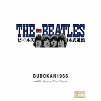 ＴＨＥ　ＢＥＡＴＬＥＳ「 武道館　１９６６　＜６０ｔｈ　ａｎｎｉｖｅｒｓａｒｙ　Ｄｅｌｕｘｅ　Ｅｄｉｔｉｏｎ＞」