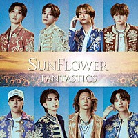 ＦＡＮＴＡＳＴＩＣＳ　ｆｒｏｍ　ＥＸＩＬＥ　ＴＲＩＢＥ「 ＳＵＮＦＬＯＷＥＲ」