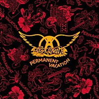 エアロスミス「 パーマネント・ヴァケイション」