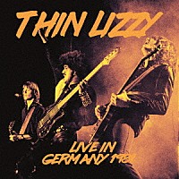 シン・リジィ「 ライヴ・イン・ジャーマニー　１９８１」