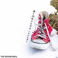 ＴＨＥ　ＢＯＹＳ　＆　ＧＩＲＬＳ「 歩く１５年ソングス～フレンズ～」