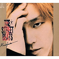 ＴＨＥ　ＳＴＲＥＥＴ　ＢＥＡＴＳ「 ＭＡＮＩＦＥＳＴＯ」