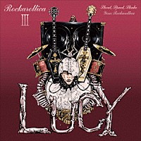 Ｌｕｃｙ「 ＲＯＣＫＡＲＯＬＬＩＣＡ　Ⅲ」