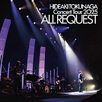 德永英明「 Ｃｏｎｃｅｒｔ　Ｔｏｕｒ　２０２５　ＡＬＬ　ＲＥＱＵＥＳＴ」