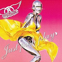 エアロスミス「 ジャスト・プッシュ・プレイ」