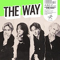 Ａ．Ｂ．Ｃ－Ｚ「 ＴＨＥ　ＷＡＹ」