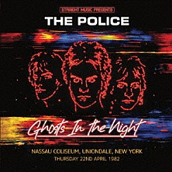 ザ・ポリス「ゴースト・イン・ザ・ナイト　１９８２」