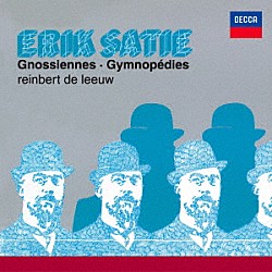 ラインベルト・デ・レーウ「６つのグノシエンヌ　～デ・レーウ・プレイズ・サティ１」