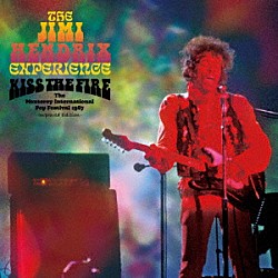 ＪＩＭＩ　ＨＥＮＤＲＩＸ「ＫＩＳＳ　ＴＨＥ　ＦＩＲＥ（ＭＯＮＴＥＲＥＹ　ＰＯＰ　ＦＥＳ．１９６７　－　Ｉｍｐｒｏｖｅｄ　Ｅｄｉｔｉｏｎ）」