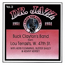 バック・クレイトン ハーブ・フレミング バスター・ベイリー ケニー・カーセイ ジョー・シュルマン ビル・グッドオール アーサー・ハーバート「ザ・ドクター・ジャズ　ＶＯＬ．３」