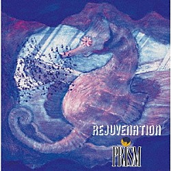 ＰＲＩＳＭ 和田アキラ 渡辺建 木村万作「ＲＥＪＵＶＥＮＡＴＩＯＮ」
