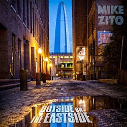 Ｍｉｋｅ　Ｚｉｔｏ「Ｏｕｔｓｉｄｅ　Ｏｒ　Ｔｈｅ　Ｅａｓｔｓｉｄｅ」
