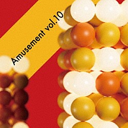 （ＢＧＭ）「Ａｍｕｓｅｍｅｎｔ　Ｖｏｌ．１０」
