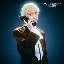 ＳＵＰＥＲ★ＤＲＡＧＯＮ「Ｃａｌｌ　Ｍｅ　Ａｓａｐ／ＮＵＭＢＥＲ」