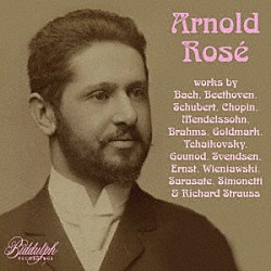 （クラシック）「アルノルト・ロゼ録音集（１９０２－１９３１）」