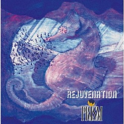 ＰＲＩＳＭ 和田アキラ 渡辺建 木村万作「ＲＥＪＵＶＥＮＡＴＩＯＮ」