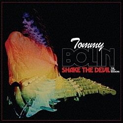 トミー・ボーリン「シェイク・ザ・デビル　－　ザ・ロスト・セッションズ」