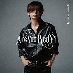 Ｒｙｏｓｕｋｅ　Ｙａｍａｄａ「Ａｒｅ　Ｙｏｕ　Ｒｅｄ．Ｙ？」