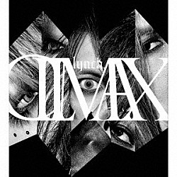 ｌｙｎｃｈ．「ＣＬＩＭＡＸ」