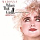 マドンナ「フーズ・ザット・ガール　オリジナル・サウンドトラック」