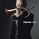 ＴＯＫＵ 石井彰 金澤英明 石若駿 Ｃｈｌｏｅ　Ｋｉｂｂｌｅ 小沼ようすけ Ｊａｍｅｓ　Ｍａｃａｕｌａｙ 吉本章紘「ＴＲＩＢＵＴＥＳ」