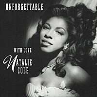 ＮＡＴＡＬＩＥ　ＣＯＬＥ「 ＵＮＦＯＲＧＥＴＴＡＢＬＥ　ＷＩＴＨ　ＬＯＶＥ」