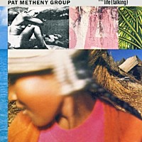 ＰＡＴ　ＭＥＴＨＥＮＹ　ＧＲＯＵＰ「 ＳＴＩＬＬ　ＬＩＦＥ　（ＴＡＬＫＩＮＧ）」