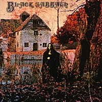 ＢＬＡＣＫ　ＳＡＢＢＡＴＨ「 ＢＬＡＣＫ　ＳＡＢＢＡＴＨ」