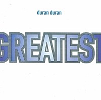 デュラン・デュラン「 ＧＲＥＡＴＥＳＴ」