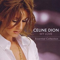 ＣＥＬＩＮＥ　ＤＩＯＮ「 ＭＹ　ＬＯＶＥ　ＥＳＳＥＮＴＩＡＬ　ＣＯＬＬＥＣＴＩＯＮ」