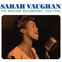 ＳＡＲＡＨ　ＶＡＵＧＨＡＮ「 ＭＥＲＣＵＲＹ　ＲＥＣＯＲＤＩＮＧＳ　１９５４－１９６０」