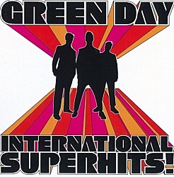 グリーン・デイ「ＩＮＴＥＲＮＡＴＩＯＮＡＬ　ＳＵＰＥＲＨＩＴＳ！」