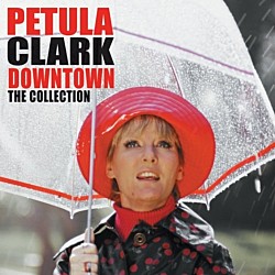 ＰＥＴＵＬＡ　ＣＬＡＲＫ「ＤＯＷＮＴＯＷＮ　－　ＣＯＬＬＥＣＴＩＯＮ」