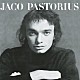 ＪＡＣＯ　ＰＡＳＴＯＲＩＵＳ「ＪＡＣＯ　ＰＡＳＴＯＲＩＵＳ」