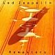 ＬＥＤ　ＺＥＰＰＥＬＩＮ「ＲＥＭＡＳＴＥＲＳ　（２ＣＤ）」