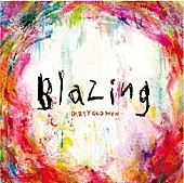 ＤＩＲＴＹ　ＯＬＤ　ＭＥＮ「アルバム『Blazing』」2枚目/2