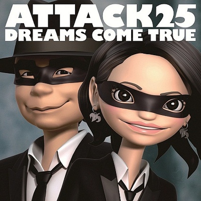 DREAMS COME TRUE「アルバム『ATTACK25』」3枚目/3