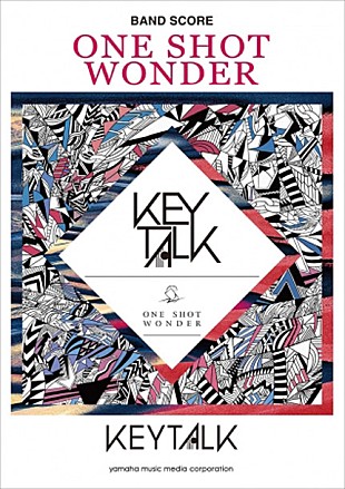 「KEYTALK インディーズ時代の名盤『ONE SHOT WONDER』バンドスコア発売決定」