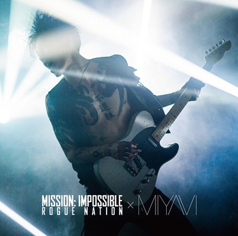 MIYAVI「MIYAVI　『ミッション：インポッシブル』日本版テーマソング緊急リリース決定」1枚目/1