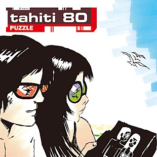 「タヒチ80 リリースから15周年！名盤『PUZZLE』が全35曲収録のアニヴァーサリー・エディションとして発売、アルバム再現ツアー決定」
