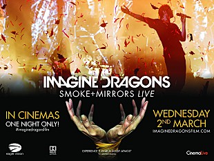 「イマジン・ドラゴンズ 4K＆Dolby Atmosによる究極の映像体験！最新コンサート映像が3/2に全世界同日上映」